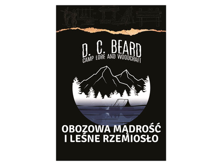 Obozowa mądrość i leśne rzemiosło - D.C. Beard