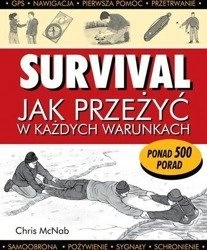 Survival - Jak przeżyć w każdych warunkach - Chris McNab