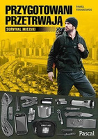 Przygotowani przetrwają - Survival Miejski - Paweł Frankowski