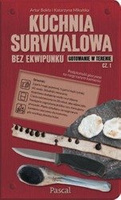 Kuchnia survivalowa bez ekwipunku - Gotowanie w terenie - Część 1 - Artur Bokła, Katarzyna Mikulska